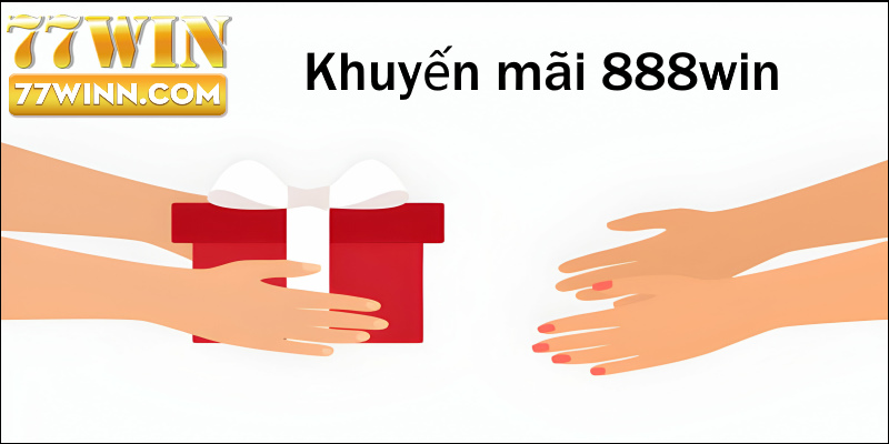 Khuyến Mãi 888win Ưu Đãi Nghìn Tỷ Hàng Tháng Đến Người Chơi Khuyến mãi 888win nghìn tỷ hàng tháng