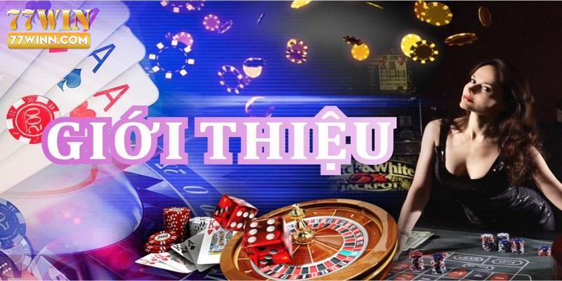 Giới Thiệu Giới thiệu nhà cái 77Win – Kinh doanh giấy tờ hợp pháp