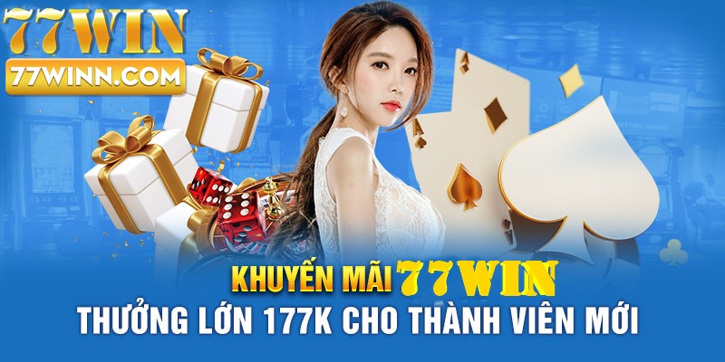 Khuyến Mãi Thành Viên Mới: Đăng Ký Tài Khoản Là Có Thưởng Khuyến mãi thành viên mới - Ưu đãi tặng 177K cho tân binh của sân chơi
