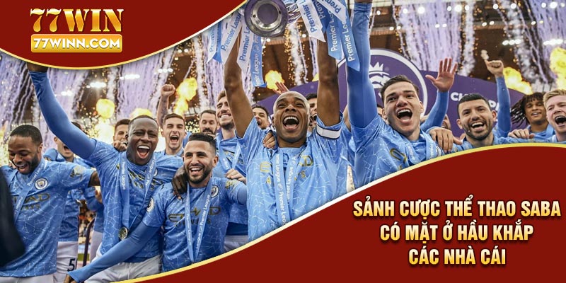Saba Sport Sân Chơi Cá Độ Thể Thao Đa Dạng Trò Chơi HOT Sảnh cược thể thao Saba có mặt ở hầu khắp các nhà cái