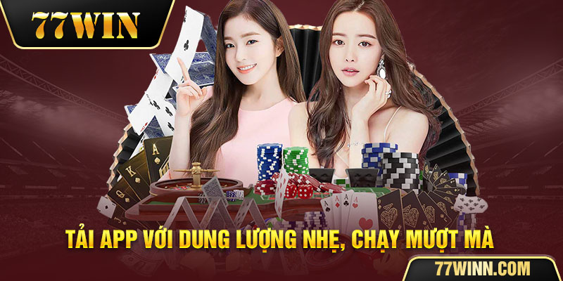 Hướng Dẫn Cách Tải App 77win Về Điện Thoại Chi Tiết Nhất Tải app với dung lượng nhẹ, chạy mượt mà