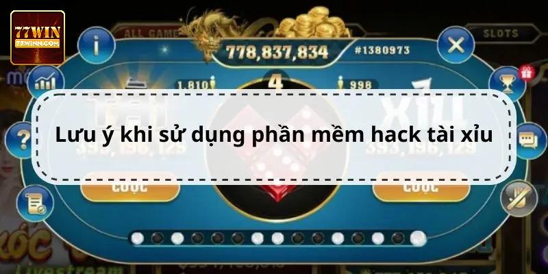 Tổng Hợp Tool Hack Tài Xỉu Hot Dành Cho Tất Cả Người Chơi Lưu ý để sử dụng tool hack tài xỉu an toàn