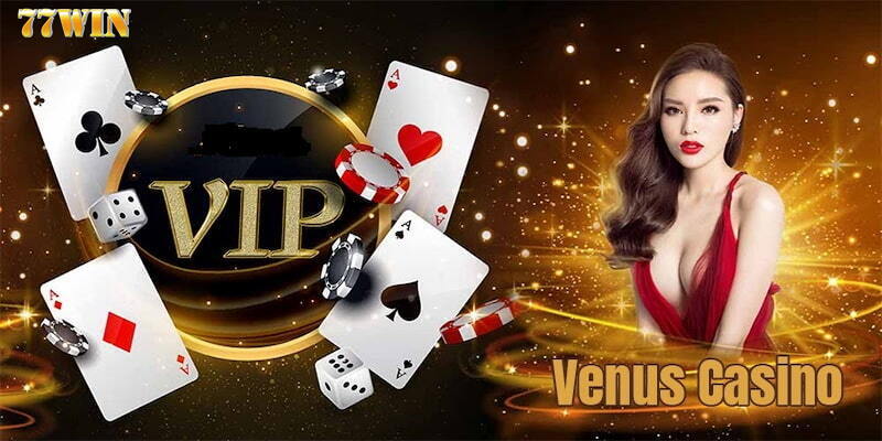 Sòng Bài Venus Casino Sân Chơi Đổi Thưởng Hấp Dẫn 2024 Venus casino online