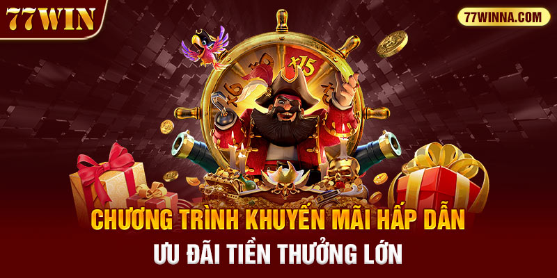 Trang chủ 77win Chương trình khuyến mãi hấp dẫn, ưu đãi tiền thưởng lớn