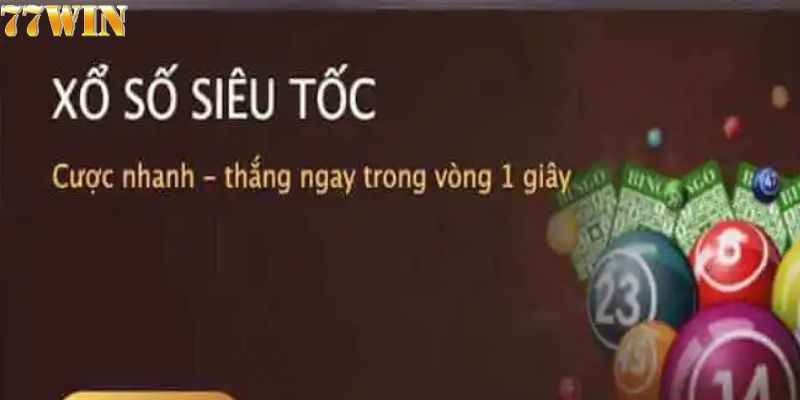 Xổ Số Siêu Tốc - Lưu Ý Và Kinh Nghiệm Đặt Cược 2024 Khái niệm xổ số siêu tốc mà bạn cần biết